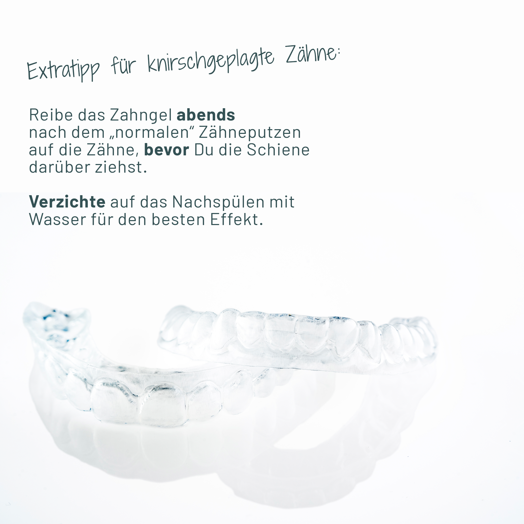Texttafel mit dem Titel "Extratipp für knirschgeplagte Zähne". Empfehlung zur richtigen Handhabe des bluedenta cäre Zahngels beim Tragen einer Knirscherschiene.