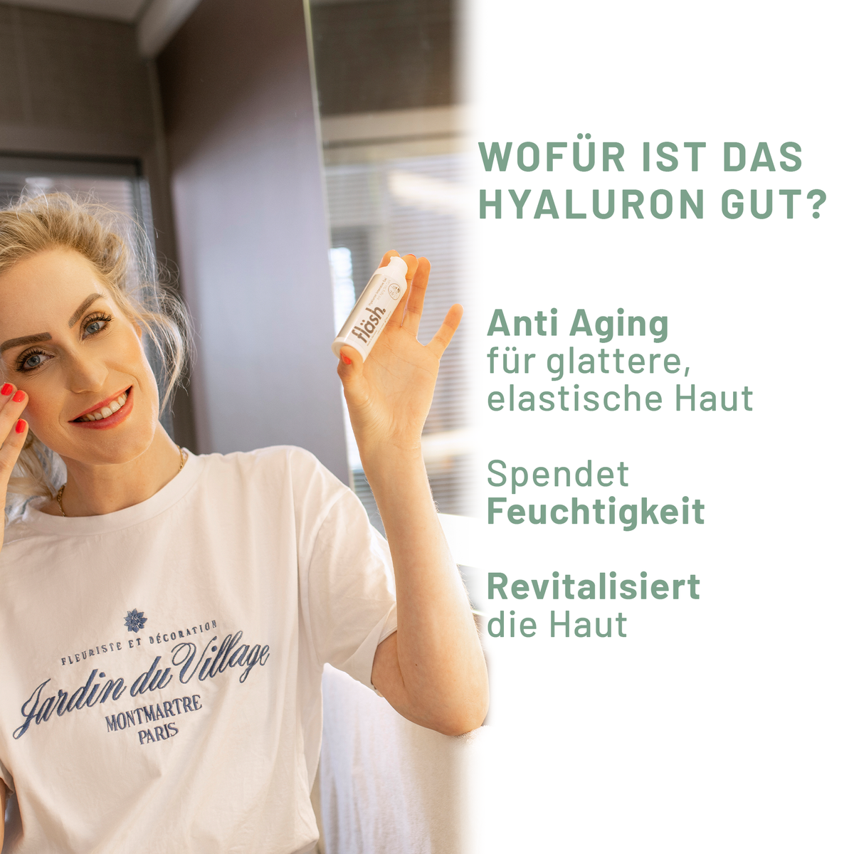 Frau mit fläsh Hyaluron-Gel vor dem Spiegel. Die Infografik nennt Feuchtigkeit, glattere und elastische Haut sowie Revitalisierung.