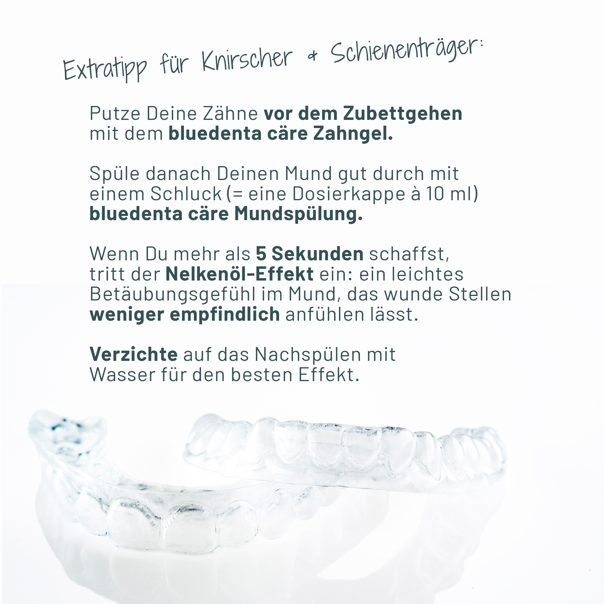 Texttafel mit dem Titel "Extratipp für Knirscher und Schienenträger". Eine Pflegeanleitung zur guten Nutzung des bluedenta cäre Zahngels und der dazugehörigen Mundspülung.